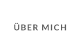 ÜBER MICH